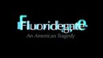 Watch Fluoridegate: an American Tragedy M4ufree