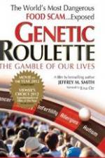 Watch Genetic Roulette: The Gamble of our Lives M4ufree