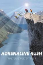 Watch Adrenaline Rush The Science of Risk M4ufree