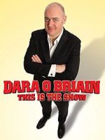 Watch Dara O Briain: This Is the Show M4ufree