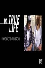Watch True Life: I?m Addicted To Heroin M4ufree