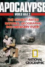 Watch National Geographic  Apocalypse The Second World War The World Ablaze M4ufree