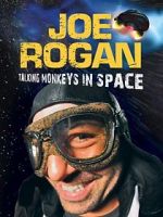 Watch Joe Rogan: Talking Monkeys in Space (TV Special 2009) M4ufree