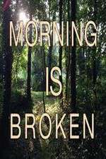 Watch Morning is Broken M4ufree