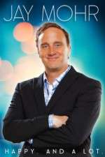Watch Jay Mohr Happy And a Lot M4ufree