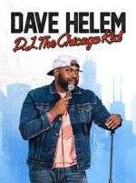Watch Dave Helem: DJ, the Chicago Kid (TV Special 2021) M4ufree
