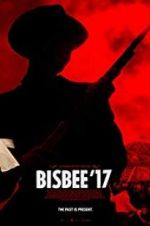 Watch Bisbee \'17 M4ufree
