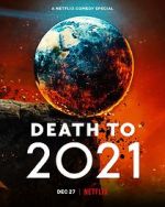 Watch Death to 2021 (TV Special 2021) M4ufree