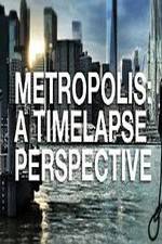 Watch Metropolis: A Time Lapse Perspective M4ufree