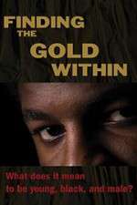 Watch Finding the Gold Within M4ufree
