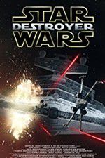 Watch Star Wars: Destroyer M4ufree