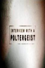 Watch Interview with a Poltergeist M4ufree