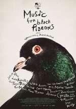 Watch Music for Black Pigeons M4ufree