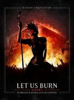 Watch Within Temptation: Let Us Burn: Elements & Hydra Live in Concert M4ufree