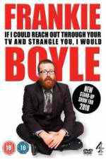 Watch Frankie Boyle Live 2: If I Could Reach Out Through Your TV and Strangle You I Would M4ufree
