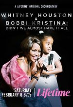 Watch Whitney Houston & Bobbi Kristina: Didn\'t We Almost Have It All M4ufree