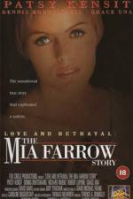 Watch Love and Betrayal: The Mia Farrow Story M4ufree