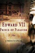 Watch Edward VII ? Prince of Pleasure M4ufree