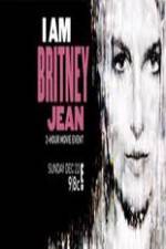 Watch I Am Britney Jean M4ufree