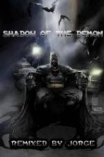 Watch The Dark Knight: Shadow of the Demon M4ufree