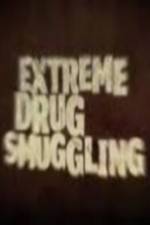 Watch Discovery Channel Extreme Drug Smuggling M4ufree