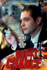 Watch Ghost of a Chance M4ufree