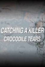 Watch Catching a Killer Crocodile Tears M4ufree