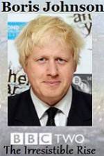 Watch Boris Johnson The Irresistible Rise M4ufree