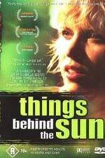 Watch Things Behind the Sun M4ufree