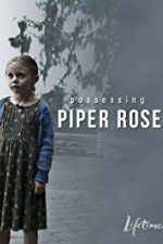Watch Possessing Piper Rose M4ufree