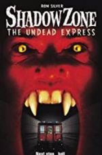 Watch Shadow Zone: The Undead Express M4ufree