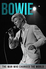 Watch Bowie: The Man Who Changed the World M4ufree