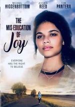 Watch The Mis-Education of Joy M4ufree