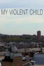 Watch My Violent Child M4ufree