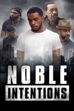 Watch Noble Intentions M4ufree