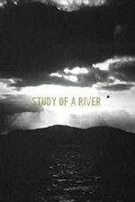 Watch Study of a River M4ufree