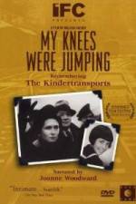 Watch My Knees Were Jumping Remembering the Kindertransports M4ufree