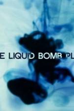 Watch The Liquid Bomb Plot M4ufree
