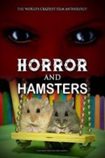 Watch Horror and Hamsters M4ufree