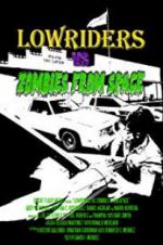 Watch Lowriders vs Zombies from Space M4ufree