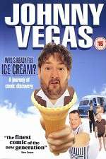 Watch Johnny Vegas: Who\'s Ready for Ice Cream? M4ufree