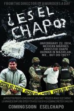 Watch Es El Chapo? M4ufree