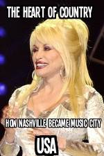 Watch The Heart of Country: How Nashville Became Music City USA M4ufree