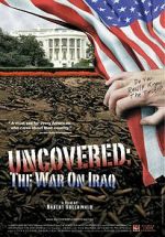 Watch Uncovered: The Whole Truth About the Iraq War M4ufree