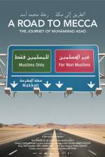Watch A Road to Mecca The Journey of Muhammad Asad M4ufree