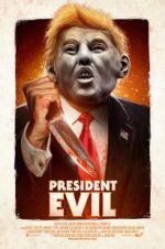 Watch President Evil M4ufree