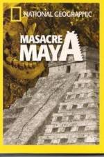 Watch National Geographic Royal Maya Massacre M4ufree