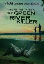 Watch Sins of the Father: The Green River Killer (TV Special 2022) M4ufree