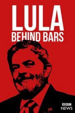Watch Lula: Behind Bars M4ufree