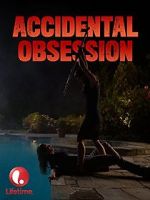 Watch Accidental Obsession M4ufree
